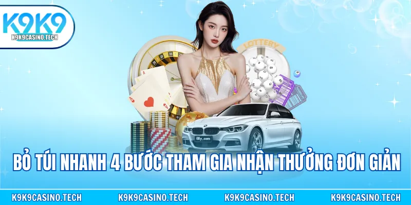 Bỏ túi nhanh 4 bước tham gia nhận thưởng đơn giản